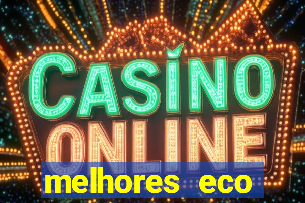 melhores eco resorts do brasil